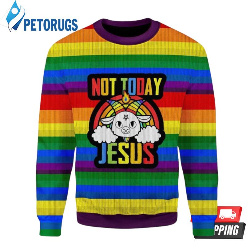 Not Today Jesus Ugly Christmas Sweaters