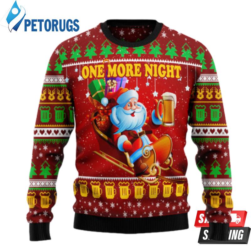 One More Night Beer Ugly Christmas Sweaters
