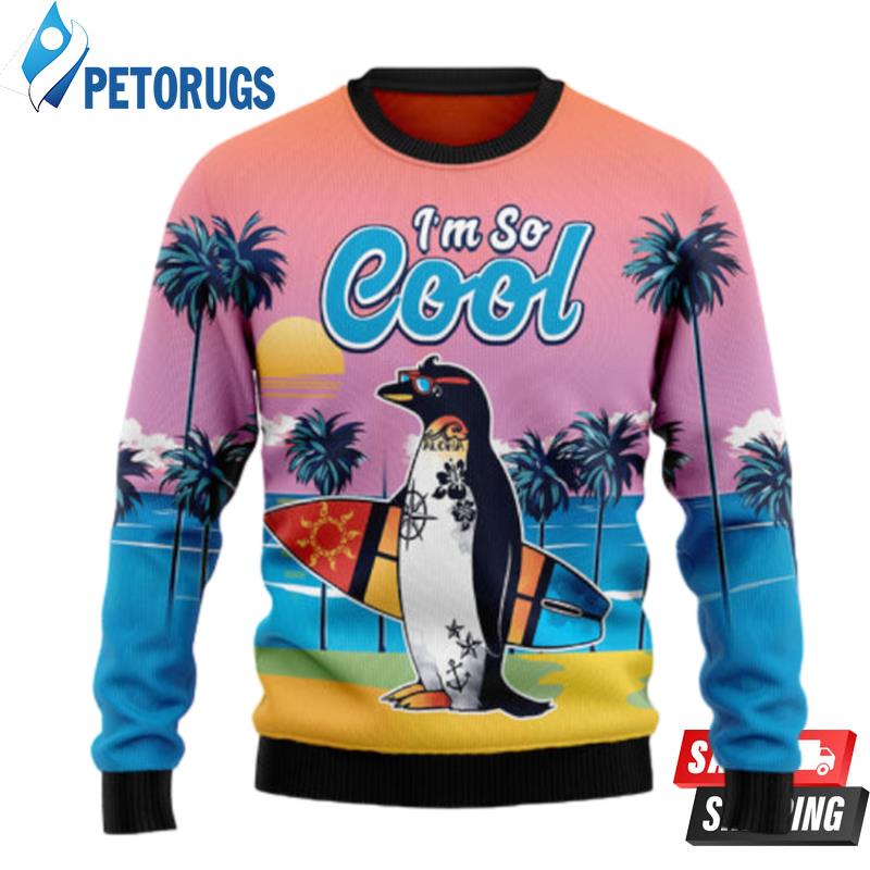 Penguin I'M So Cool Ugly Christmas Sweaters