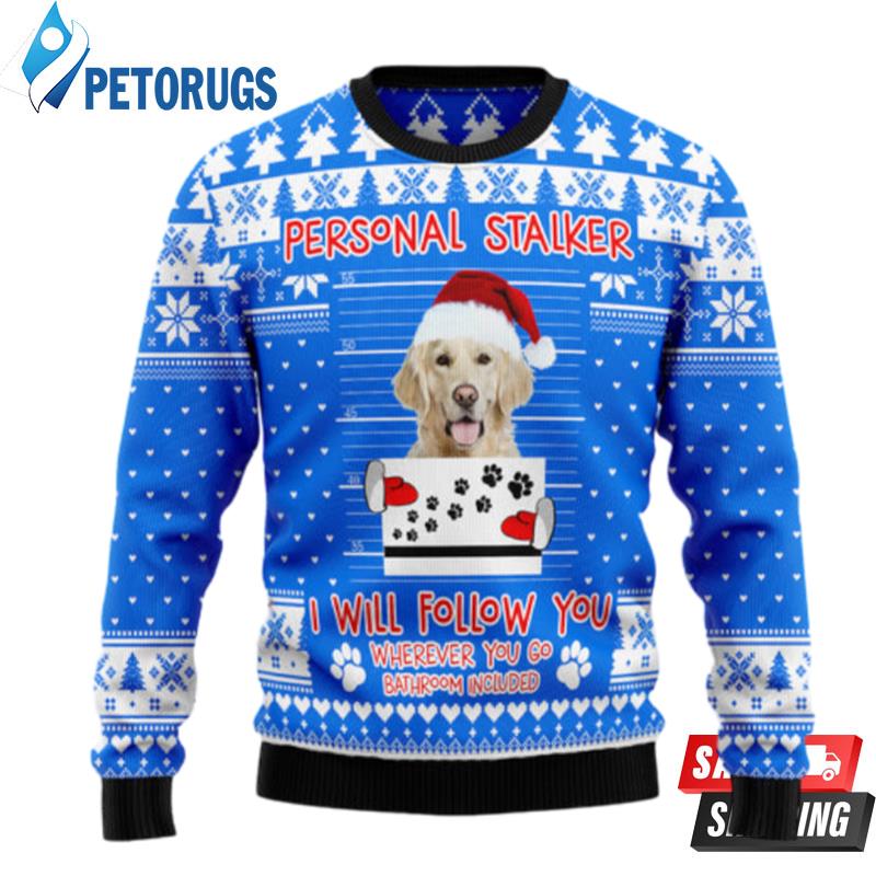 Personal Stalker Golden Retriever Ugly Christmas Sweaters