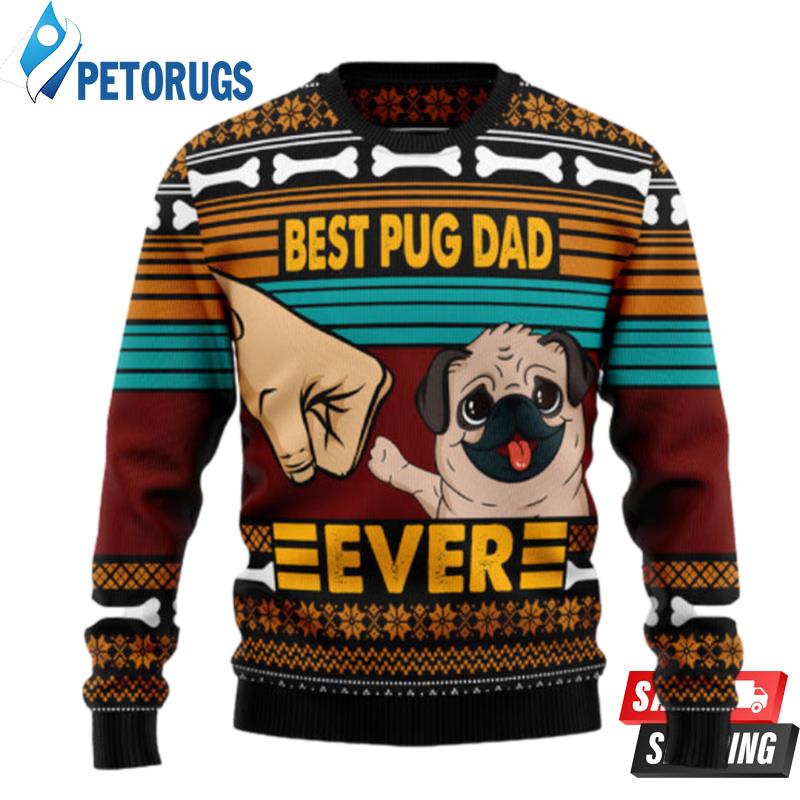 Pug Best Dog Dad Ugly Christmas Sweaters