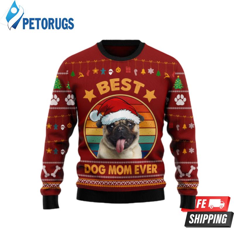 Pug Best Dog Mom Ever Ugly Christmas Sweaters