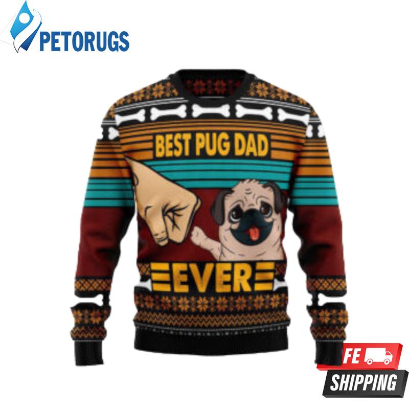 Pug Best Pug Dad Ever Dog Ugly Christmas Sweaters