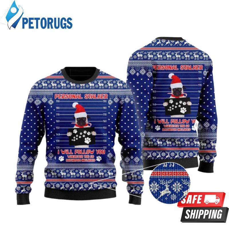 Pug Dog As Santa Claus Personal Stalker Cuye Ugly Christmas Sweaters