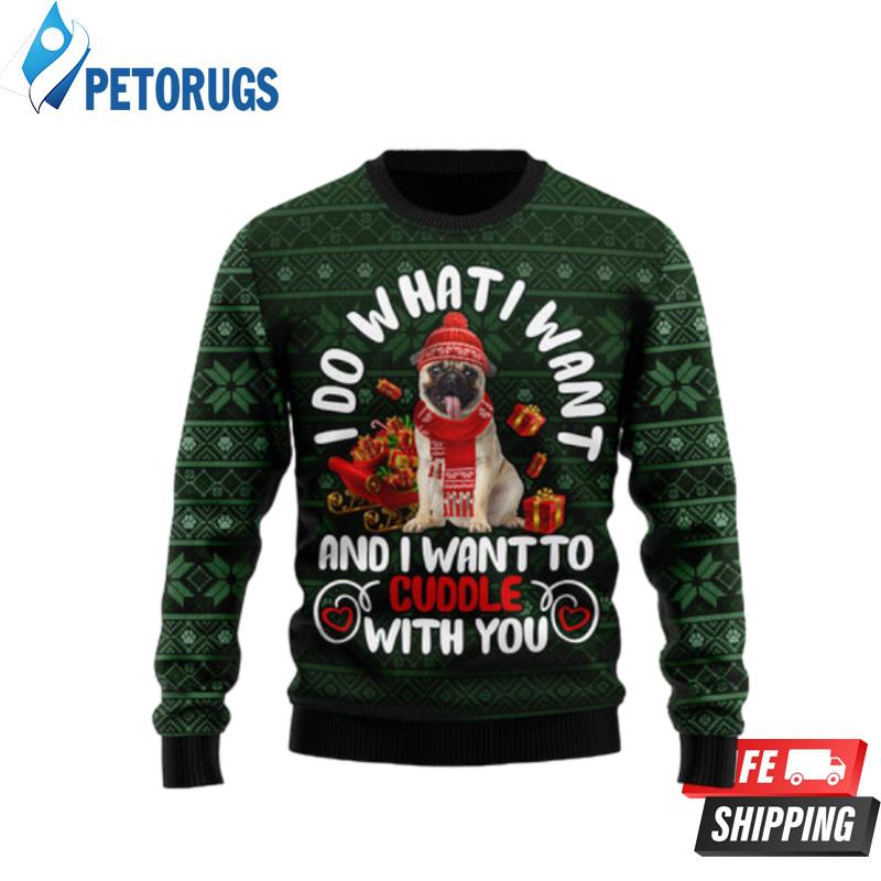 Pug I Want Ugly Christmas Sweaters