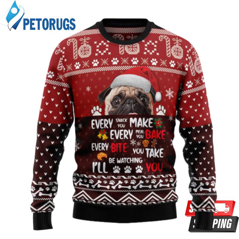 Pug Will Be Watching You Ugly Christmas Sweaters