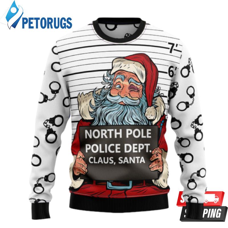 Santa Claus Arrested By North Pole Police Ugly Christmas Sweaters