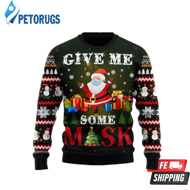 Santa Give Me Ugly Christmas Sweaters