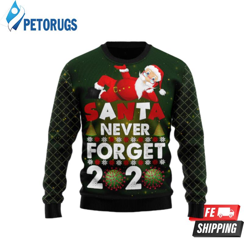 Santa Never Forget 2020 Ugly Christmas Sweaters