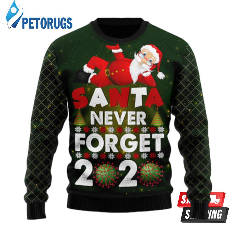 Santa Never Forget Ugly Christmas Sweaters