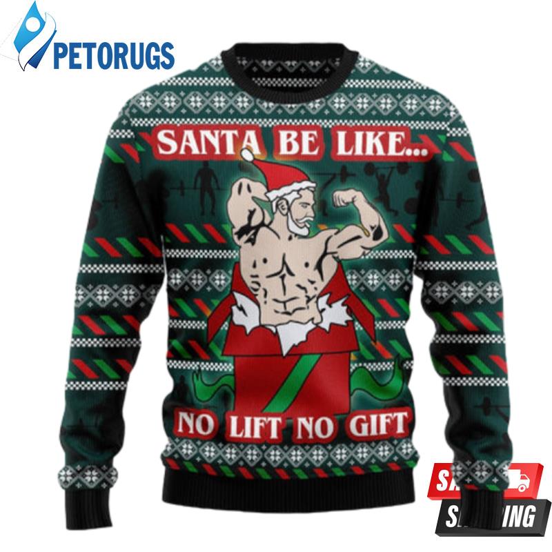 Santa No Lift No Gift Ugly Christmas Sweaters