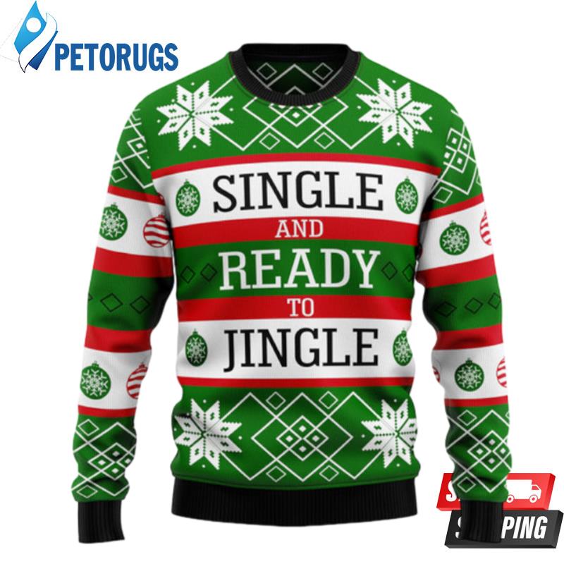 Single Ready To Jingle Ugly Christmas Sweaters