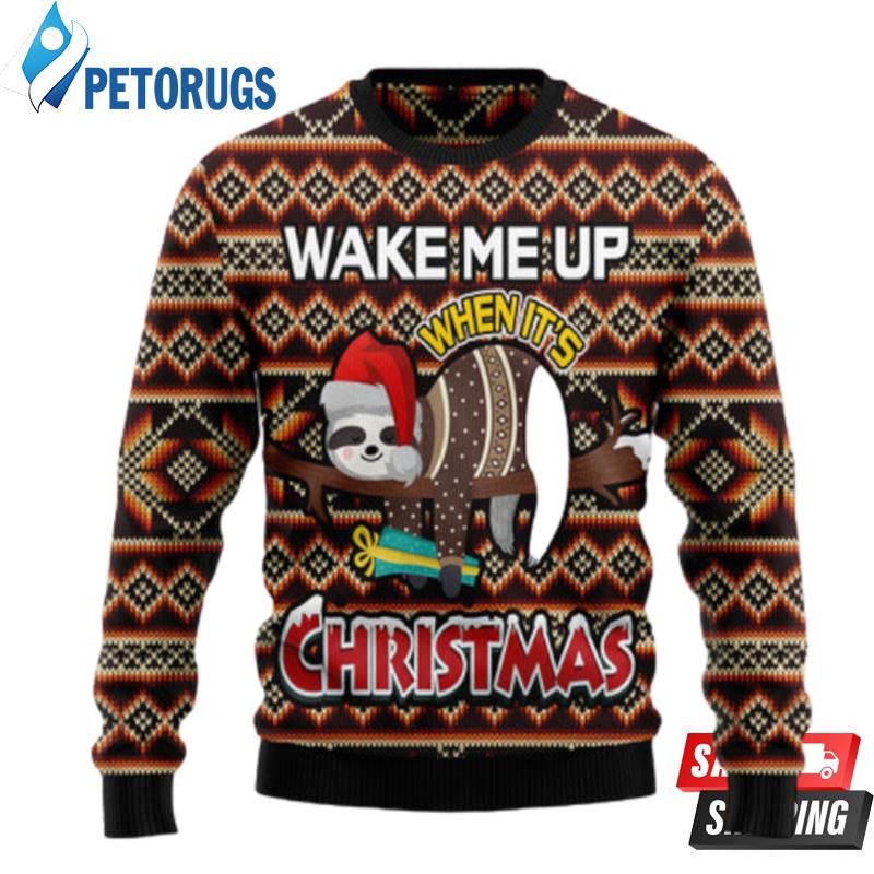 Sloth Wake Me Up When It'S Christmas Ugly Christmas Sweaters