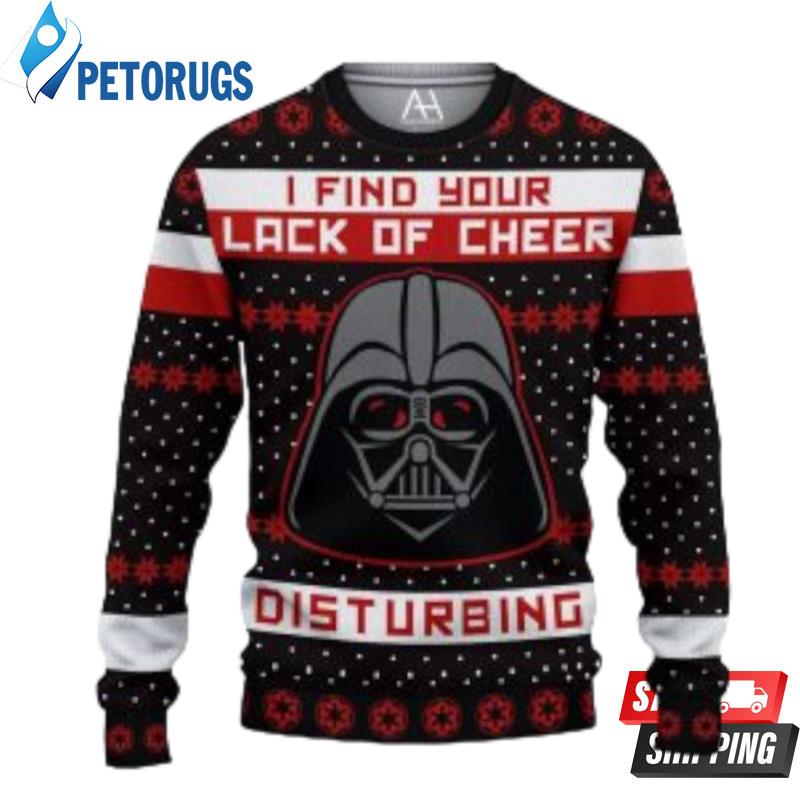 Star War I Find Your Lack Of Cheer Disturbing Ugly Christmas Sweaters