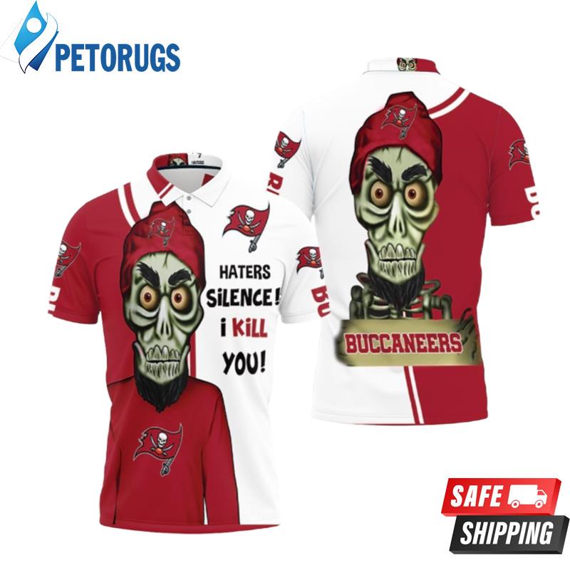 Tampa Bay Buccaneers Haters I Kill You Polo Shirts