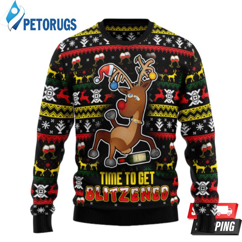 Time To Get Blitzened Ugly Christmas Sweaters