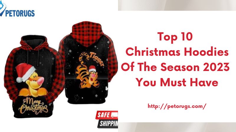 Top 10 Christmas Hoodies of the Season 2023 you must have