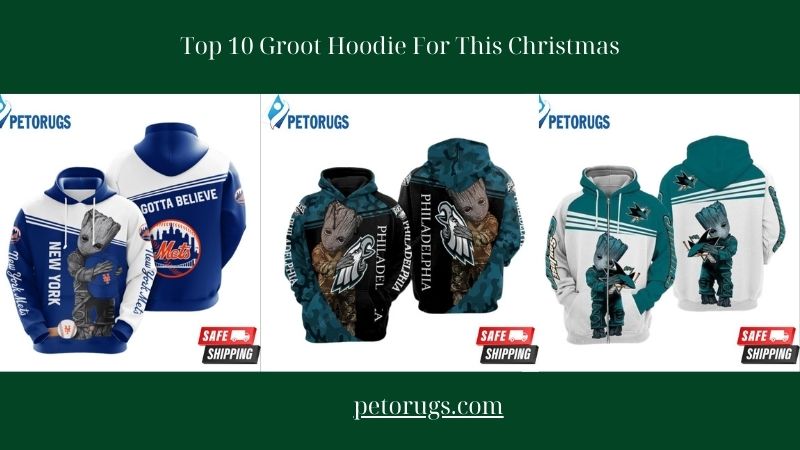 Top 10 Groot Hoodie For This Christmas