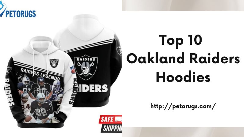 Top 10 Oakland Raiders Hoodies