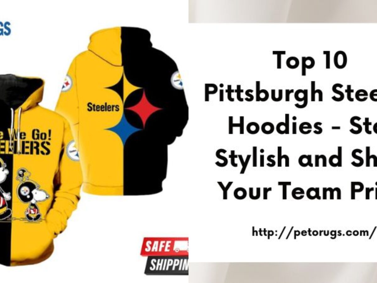 Pittsburgh Steelers Pittsburgh Steelers Nfl Pittsburgh Steelers Apparel  19152 3D Hoodie - Peto Rugs