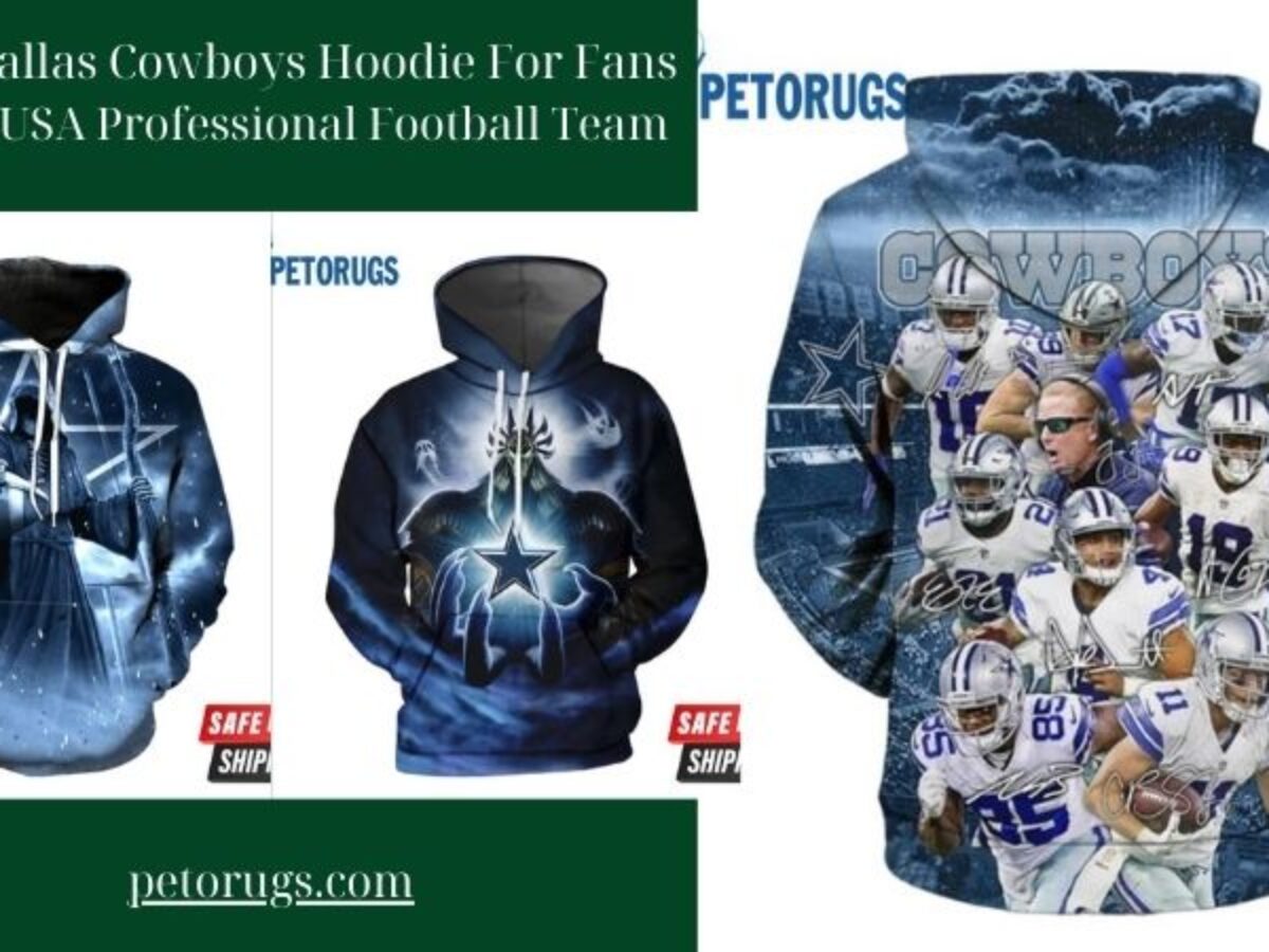 Top 5 Dallas Cowboys Hoodie For Fans Of The USA Professional