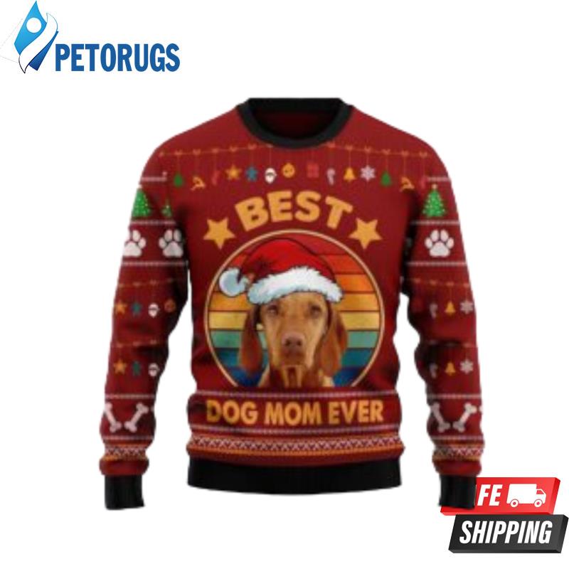 Vizsla Best Dog Mom Ever Ugly Christmas Sweaters