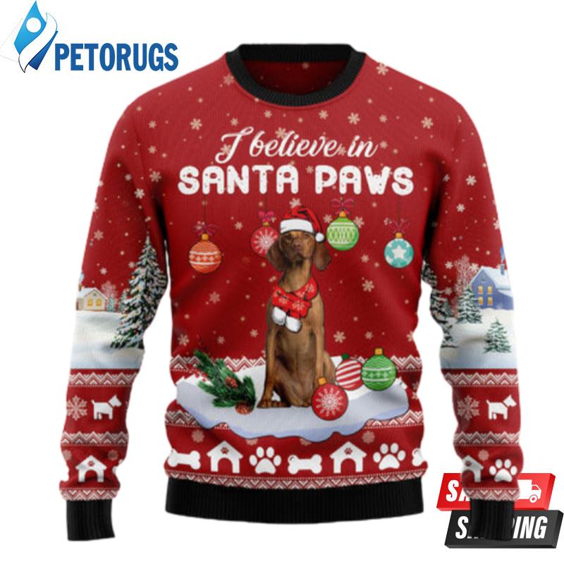 Vizsla I Believe In Santa Paws Ugly Christmas Sweaters