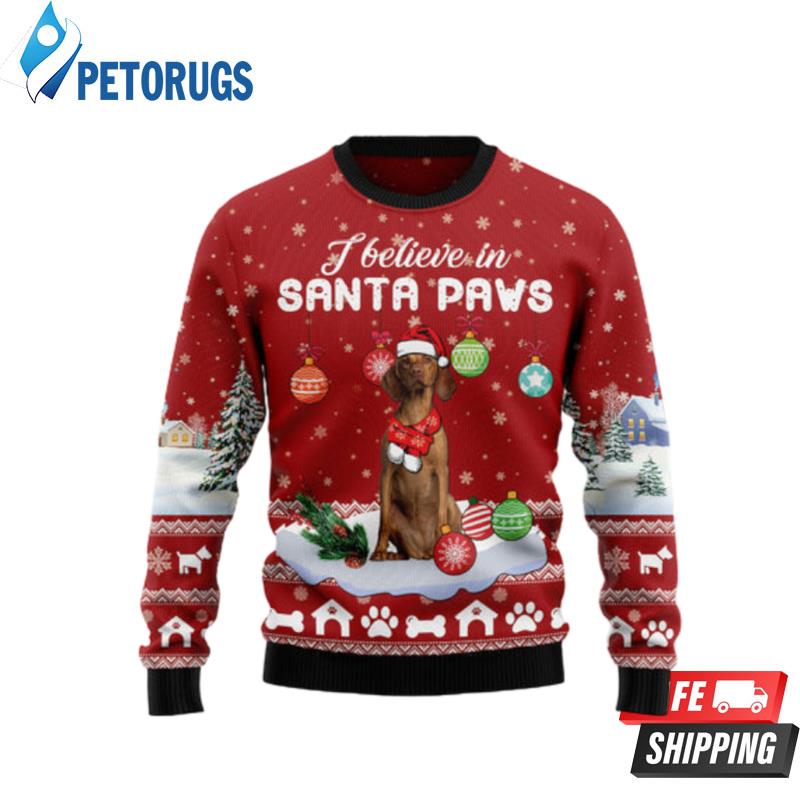 Vizsla I Believe In Santa Paws Ugly Christmas Sweaters