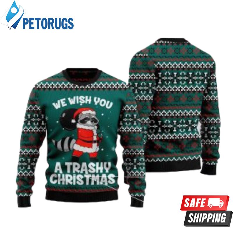 We Wish You A Trashy Christmas Raccoon Christmas Xmas Ugly Christmas Sweaters