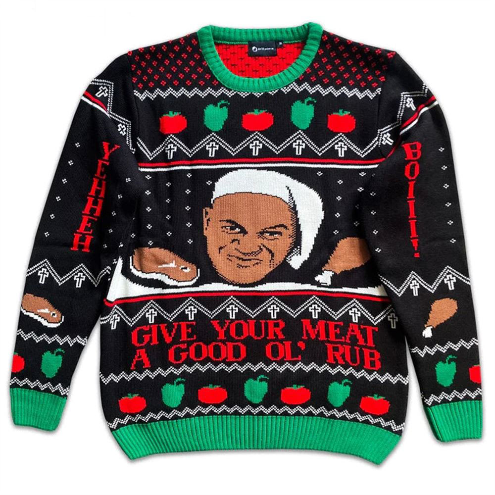 Give Your Meat A Good Ol Rub Ainsley Ugly Christmas Sweaters