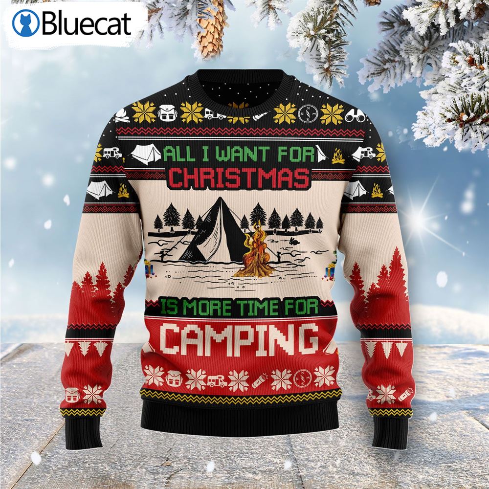 All I Want For Christmas Is Camping Ugly Christmas Sweaters