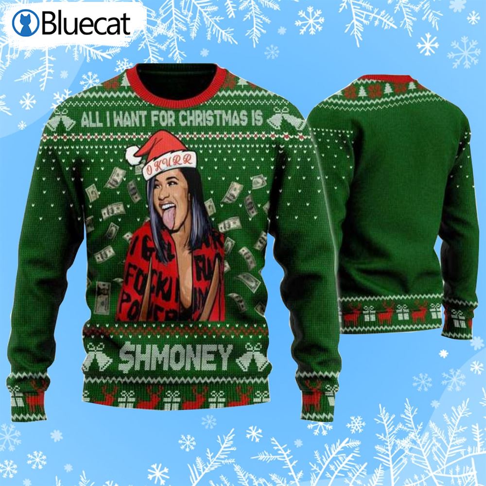 All I Want For Christmas Is Shmoney Ugly Christmas Sweaters