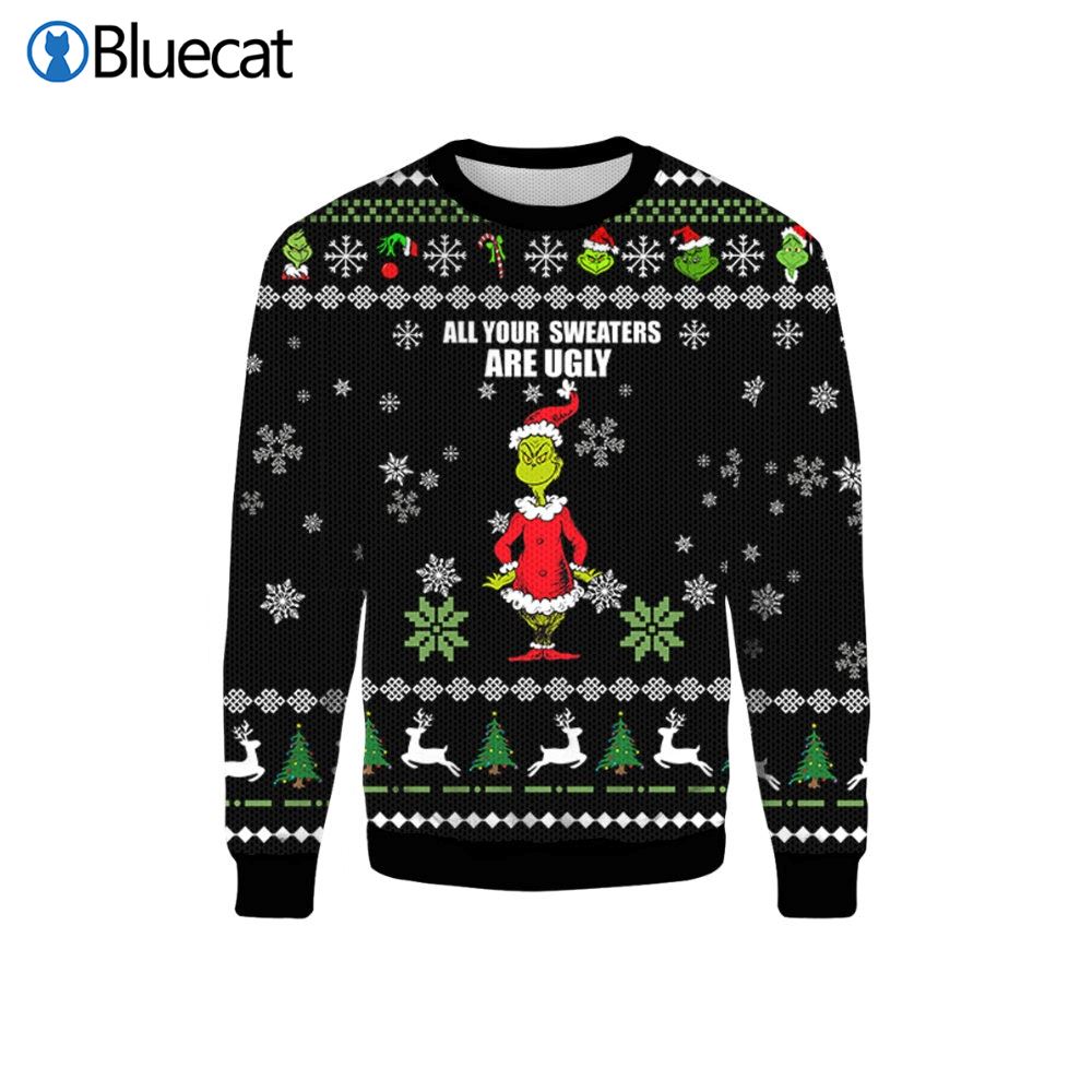 All Your Sweaters Are Grinch Ugly Christmas Sweaters