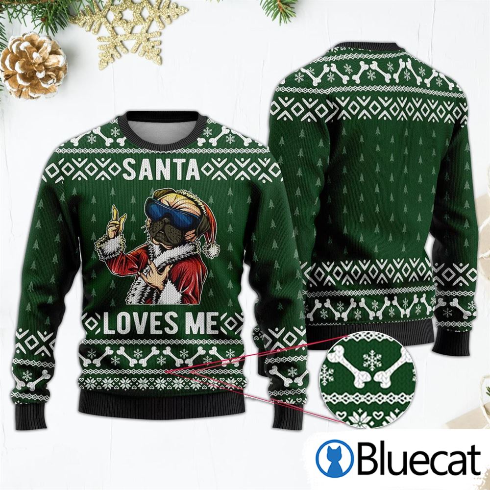 Bulldog Santa Loves Me Christmas Gift Green Ugly Christmas Sweaters