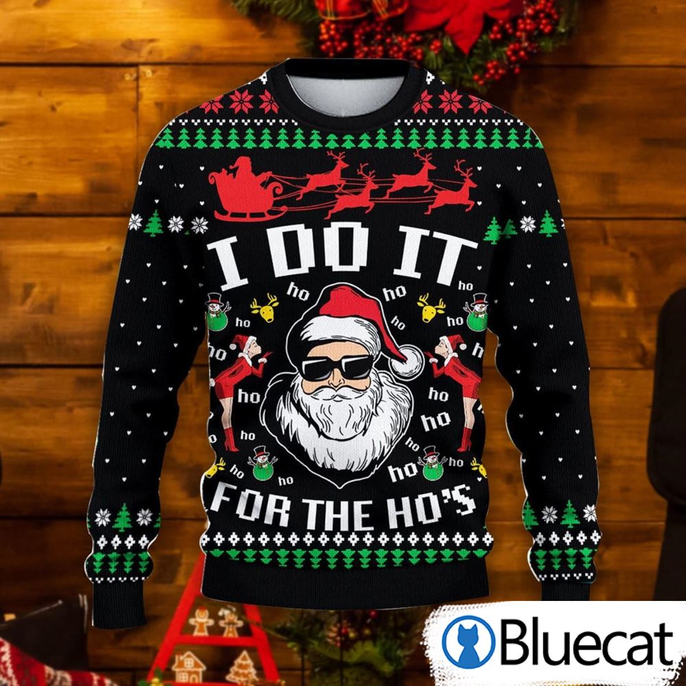 Santa Claus I Do It For The Hos Funny Ugly Christmas Sweaters