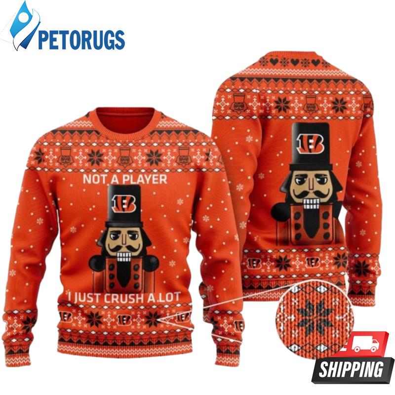 Cincinnati Bengals Not A Player I Just Crush Alot Ugly Christmas Sweaters
