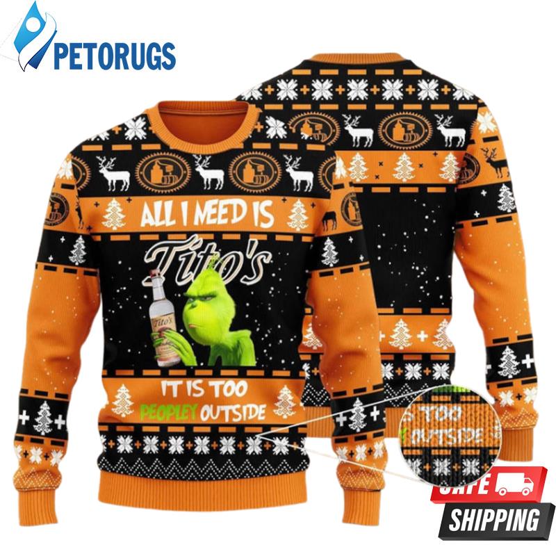 Funny Grinch All I Need Is Tito's Ugly Christmas Sweaters
