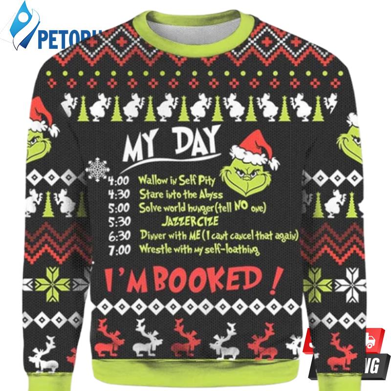 Grinch My Day I Am Booked Ugly Christmas Sweaters