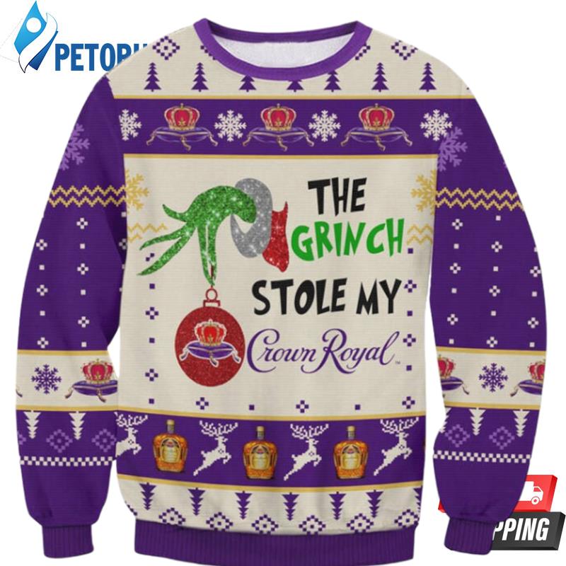 The Grinch Stole Crrown Royal Funny Ugly Christmas Sweaters