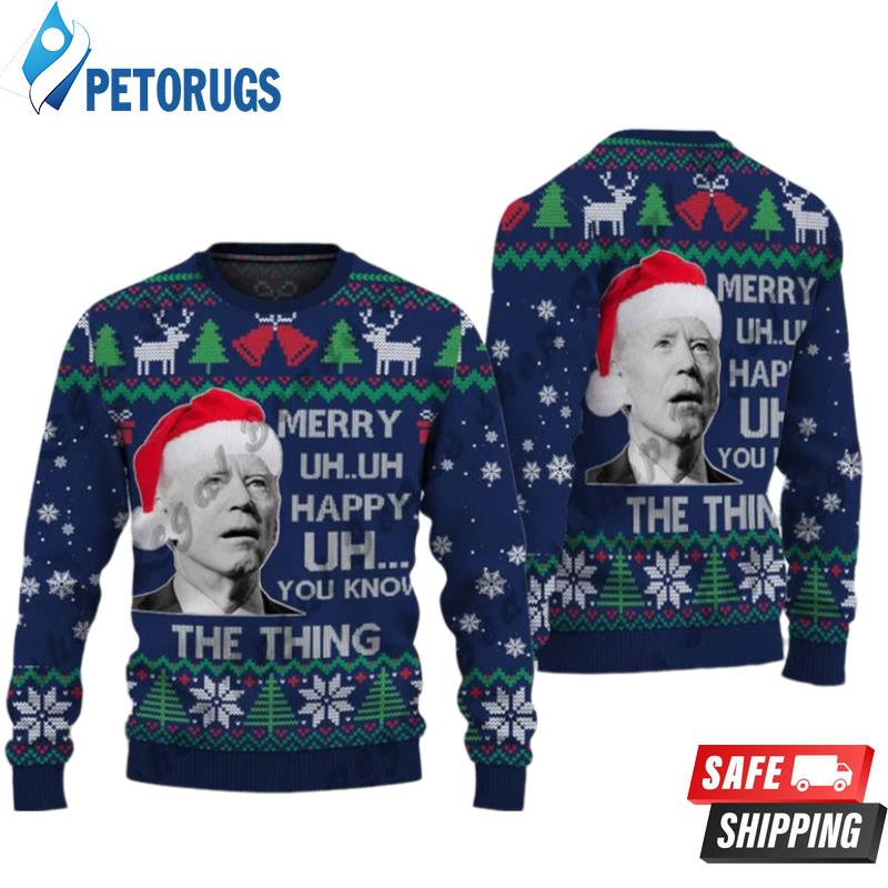 You Know The Thing Funny Joe Biden Ugly Christmas Sweaters