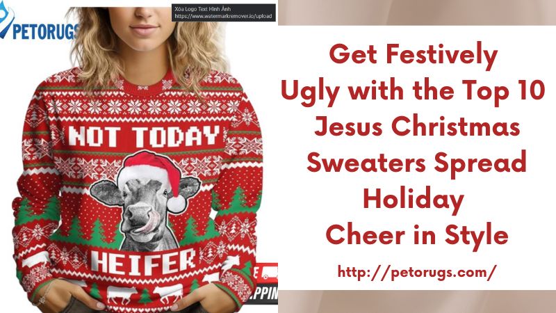 Get Festively Ugly with the Top 10 Jesus Christmas SweatersSpread Holiday Cheer in Style
