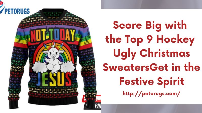 Score Big with the Top 9 Hockey Ugly Christmas SweatersGet in the Festive Spirit