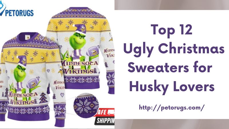 Top 12 Ugly Christmas Sweaters for Husky Lovers