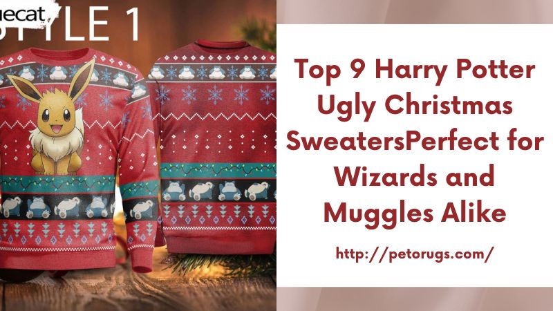 Top 9 Harry Potter Ugly Christmas SweatersPerfect for Wizards and Muggles Alike