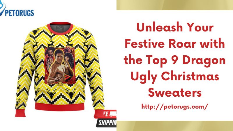 Unleash Your Festive Roar with the Top 9 Dragon Ugly Christmas Sweaters