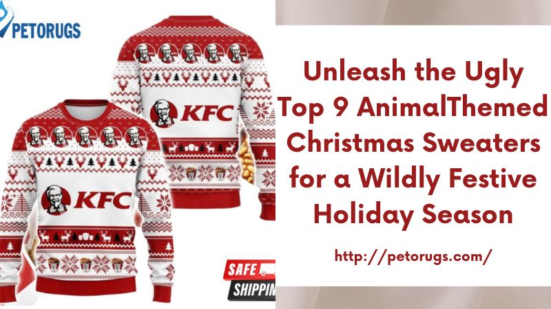 Unleash the Ugly Top 9 AnimalThemed Christmas Sweaters for a Wildly Festive Holiday Season