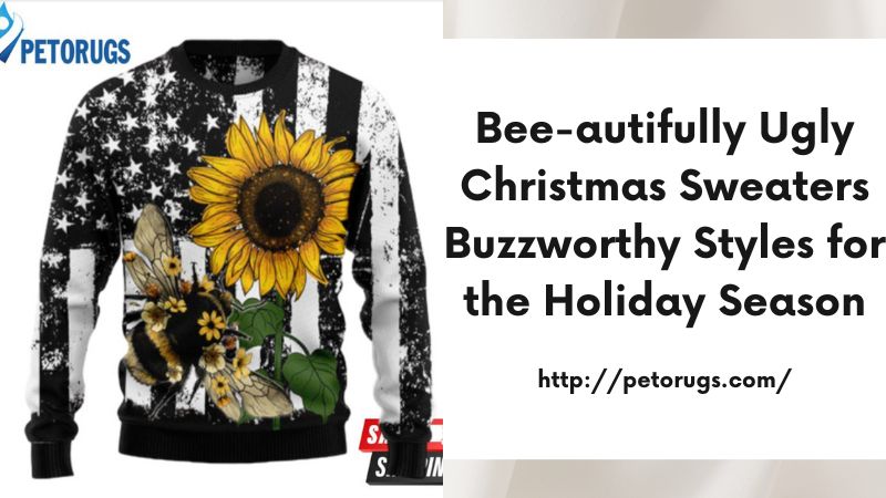 Bee-autifully Ugly Christmas Sweaters Buzzworthy Styles for the Holiday Season