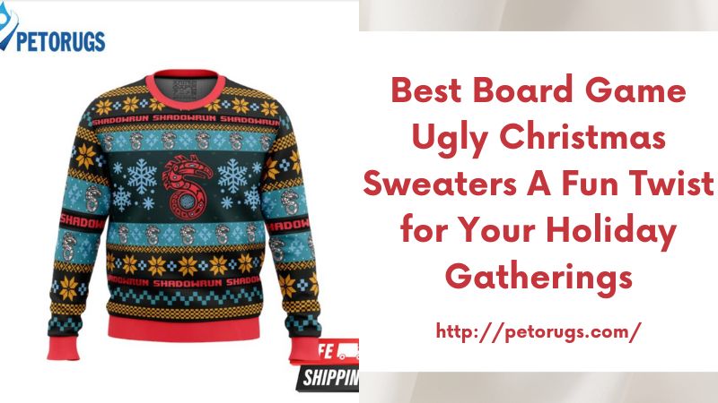 Best Board Game Ugly Christmas Sweaters A Fun Twist for Your Holiday Gatherings