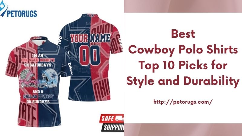 Best Cowboy Polo Shirts Top 10 Picks for Style and Durability