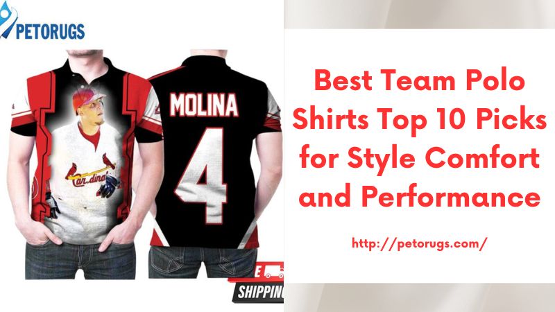 Best Team Polo Shirts Top 10 Picks for Style Comfort and Performance